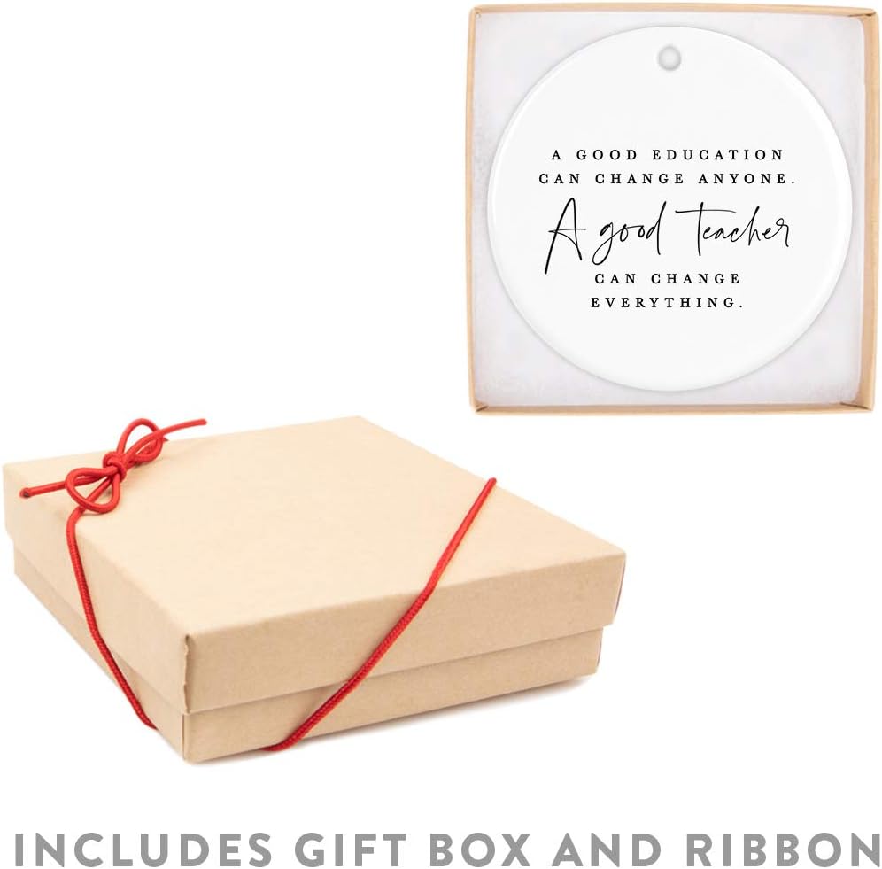 Andaz Press Round Ceramic Porcelain Christmas Tree Ornament for Teacher Thank You Appreciation Graduation Gift, A Good Education Can Change Anyone. A Good Teacher Can Change Everything., 1-Pack