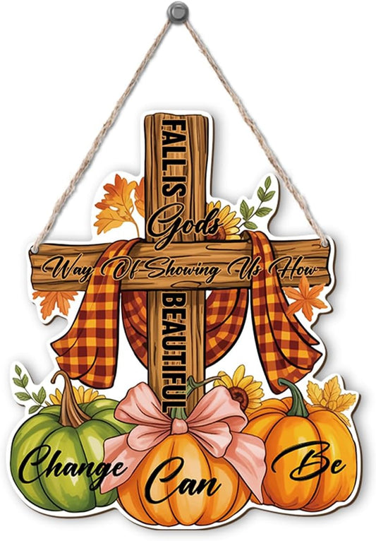 Christian Home Autumn Decor "Fall is Gods way of Showing us How Beautiful Change can Be" Sign for Thanksgiving Decorating, Home Interior And Exterior Decor, Autumn Harvest Thanksgiving Decors