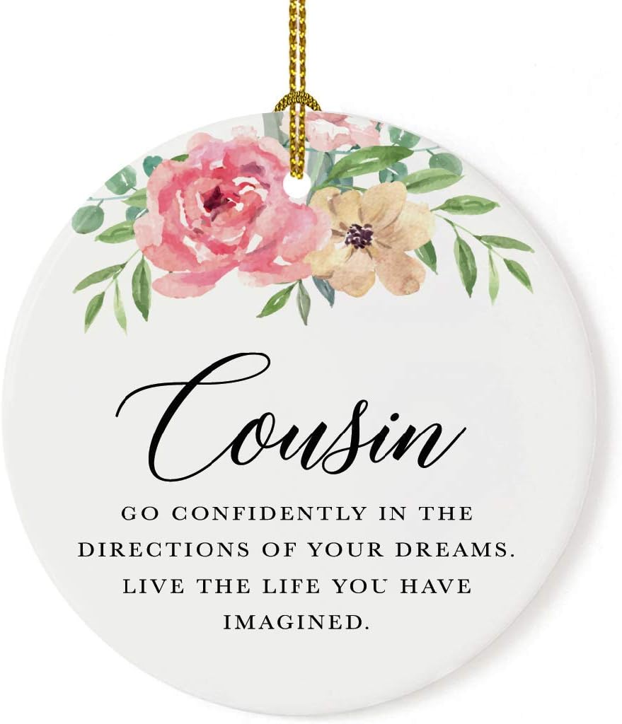 Andaz Press Round Ceramic Porcelain Christmas Tree Ornament Keepsake Gift for Cousins, Cousin Go Confidently in The Directions of Your Dreams., 1-Pack