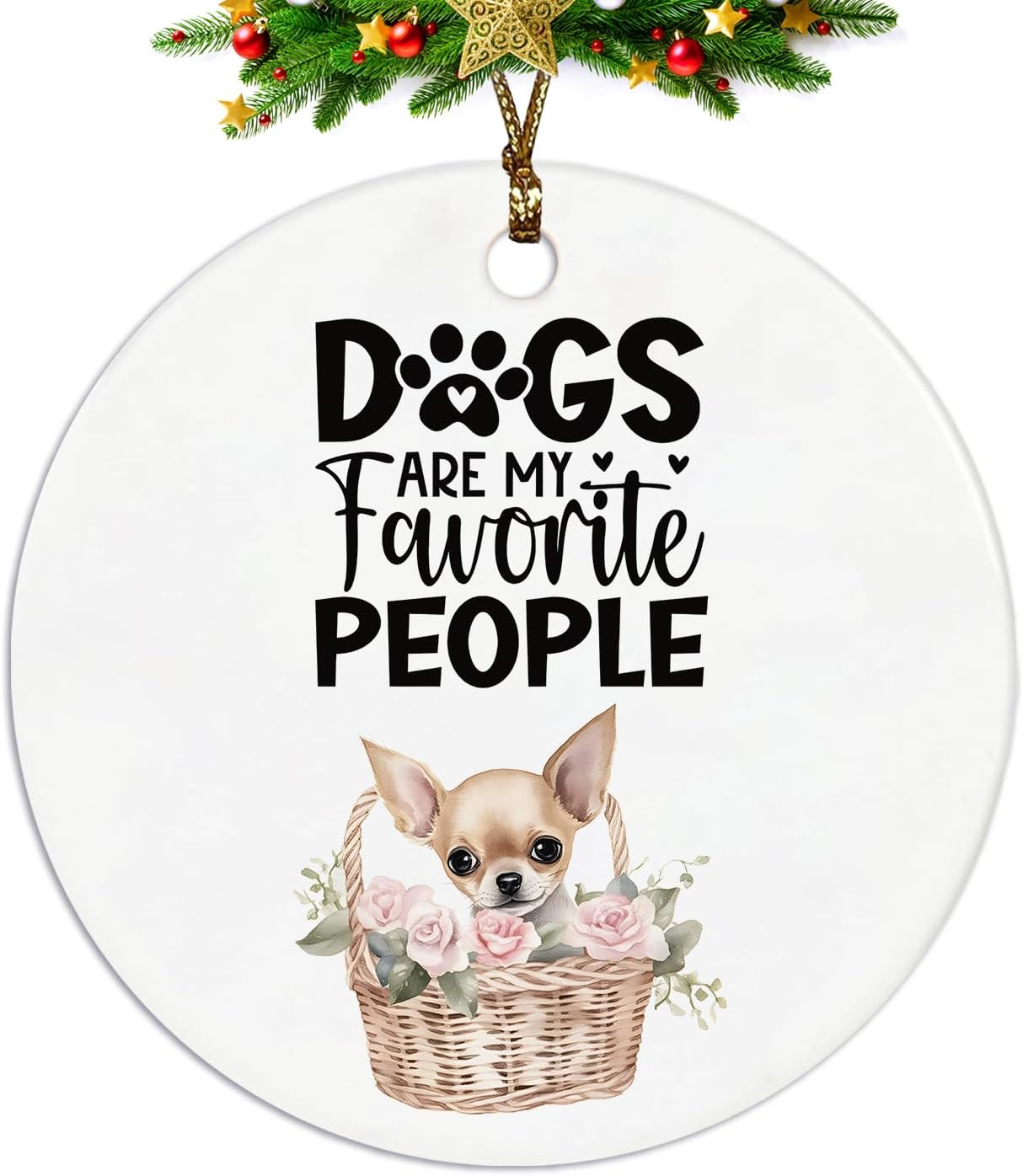 Chihuahua Ornament, Chihuahua Ornaments for Christmas Tree, Chihuahua Gifts for Women, Dogs are My Favorite People Chihuahua Ceramic Ornaments, Floral Chihuahua Decorative Hanging Ornament