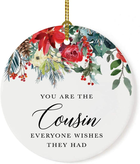 Andaz Press Round Ceramic Porcelain Christmas Tree Ornament Keepsake Gift for Cousins, You are The Cousin Everyone Wishes They Had, 1-Pack